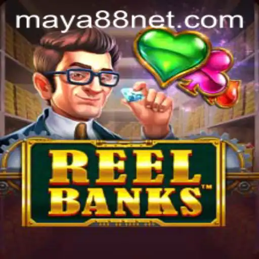 ReelBanks: A Game of Chance and Strategy by Maya88